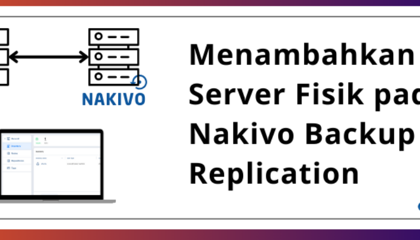 Menambahkan Server Fisik di Nakivo
