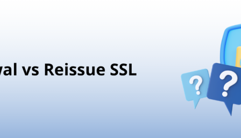 Renewal vs Reissue SSL